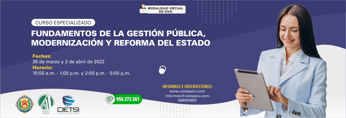 CURSO ESPECIALIZADO FUNDAMENTOS DE LA GESTIÓN PÚBLICA, MODERNIZACIÓN Y REFORMA DEL ESTADO 2022